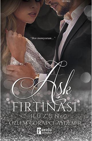 Aşk Fırtınası - Hüzün