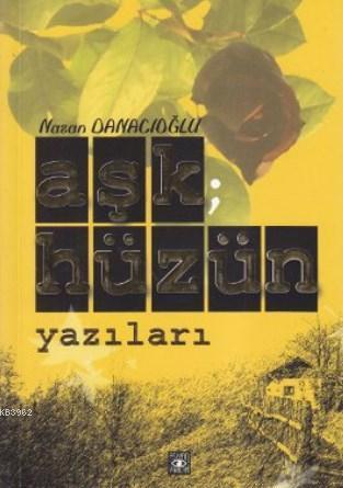 Aşk Hüzün Yazıları