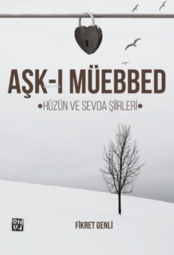 Aşk-ı Müebbed - Hüzün ve Sevda Şiirleri