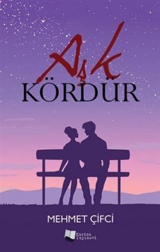 Aşk Kördür