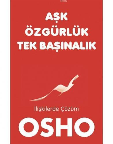 Aşk Özgürlük Tek Başınalık