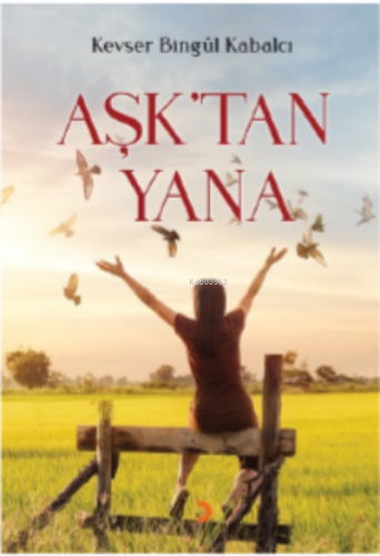 Aşk’tan Yana