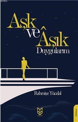 Aşk Ve Aşık Duygularım