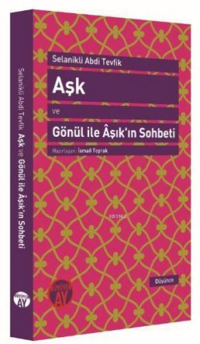 Aşk ve Gönül ile Âşık'ın Sohbeti