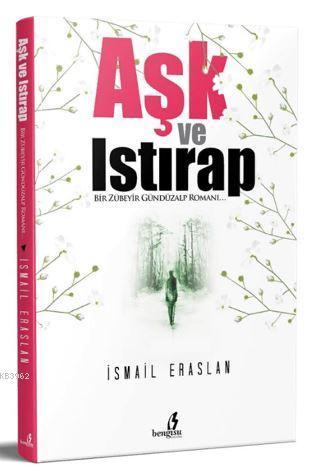 Aşk ve Istırap