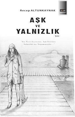 Aşk ve Yalnızlık