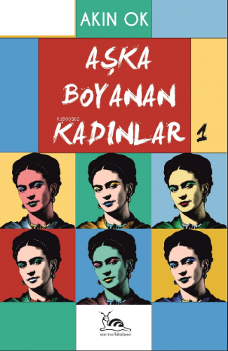 Aşka Boyanan Kadınlar