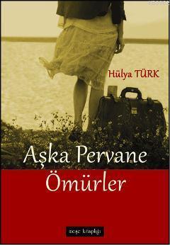 Aşka Pervane Ömürler