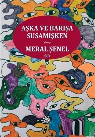 Aşka ve Barışa Susamışken