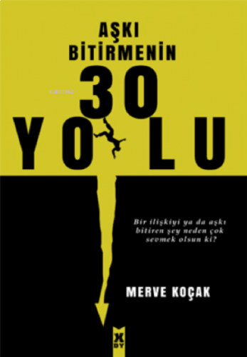 Aşkı Bitirmenin 30 Yolu