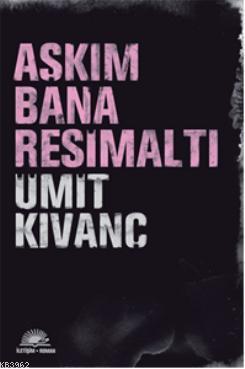 Aşkım Bana Resimaltı