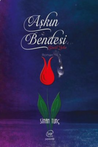 Aşkın Bendesi Gönül Yolu