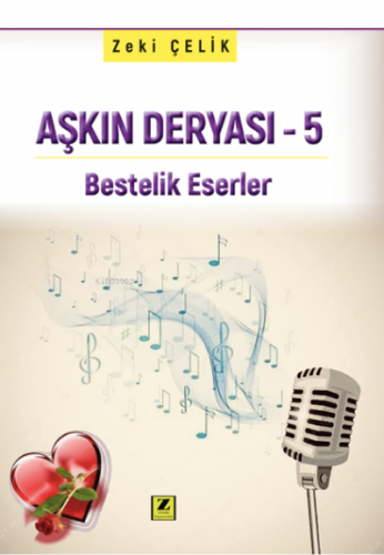 Aşkın Deryası -5 ;Bestelik Eserler