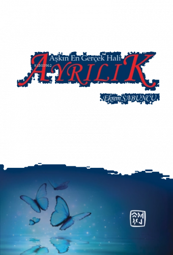 Aşkın En Gerçek Hali: Ayrılık