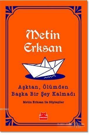 Aşktan, Ölümden Başka Bir Şey Kalmadı