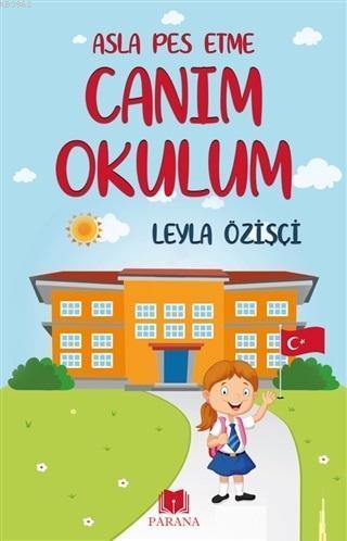 Asla Pes Etme - Canım Okulum