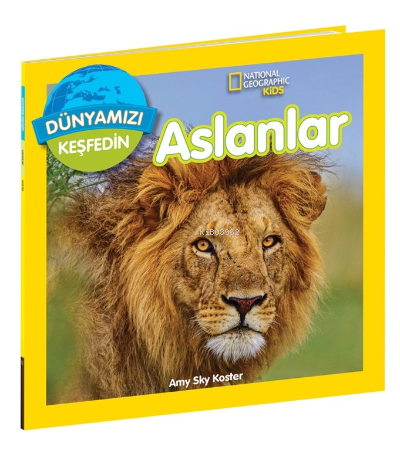 Aslanlar ;National Geographic Kids Dünyamızı Keşfedin