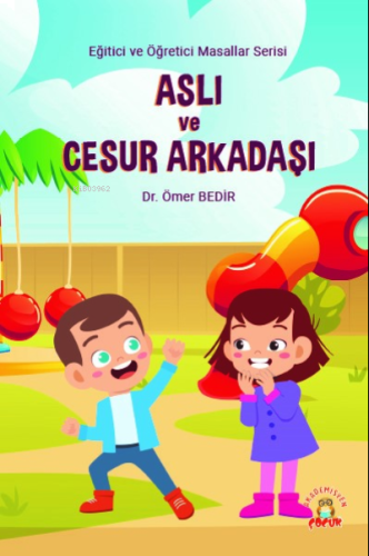 Aslı ve Cesur Arkadaşı