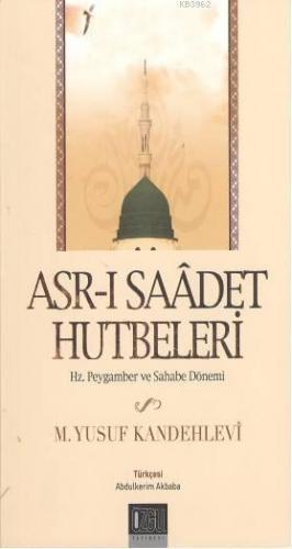 Asr-ı Saadet Hutbeleri; Hz. Peygamber ve Sahabe Dönemi