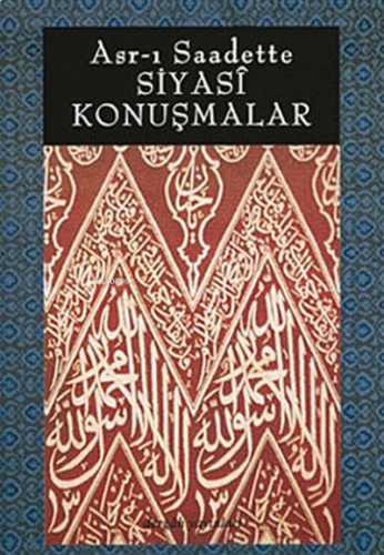 Asr-ı Saadette Siyasi Konuşmalar