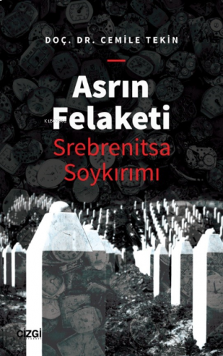 Asrın Felaketi - Srebrenitsa Soykırımı