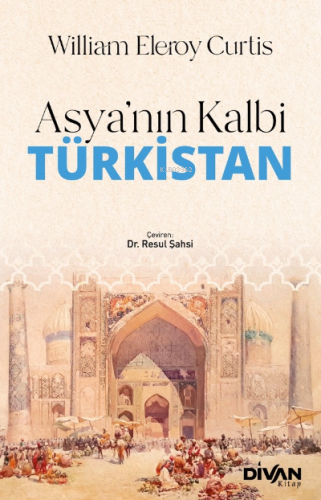 Asya’nın Kalbi Türkistan