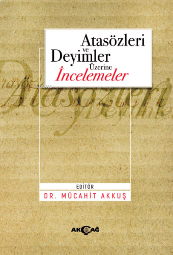 Atasözleri ve Deyimler Üzerine İncelemeler