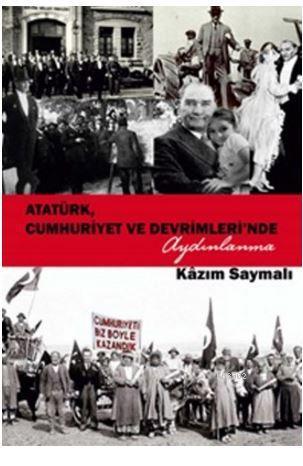 Atatürk, Cumhuriyet ve Devrimleri'nde Aydınlanma