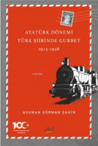 Atatürk Dönemi Türk Şiirinde Gurbet