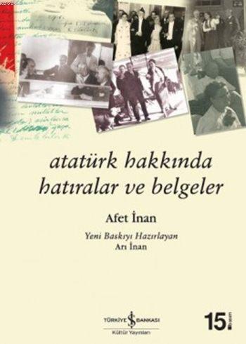 Atatürk Hakkında Hatıralar ve Belgeler