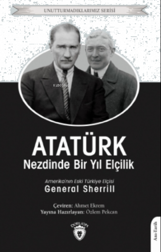 Atatürk Nezdinde Bir Yıl Elçilik