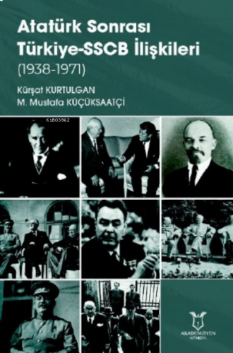 Atatürk Sonrası Türkiye-SSCB İlişkileri (1938-1971)