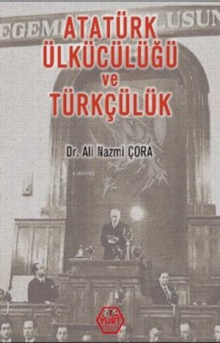 Atatürk Ülkücülüğü ve Türkçülük