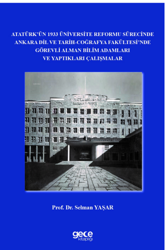 Atatürk’ün 1933 Üniversite Reformu Sürecinde Ankara Dil ve Tarih-Coğra