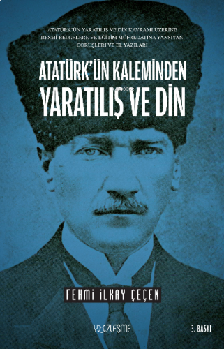 Atatürk’ün Kaleminden Yaratılış ve Din; Atatürk’ün Yaratılış ve Din Ka