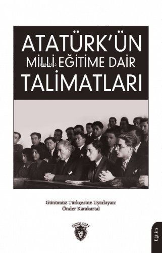 Atatürk’ün Milli Eğitime Dair Talimatları