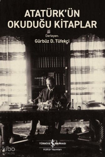 Atatürk’ün Okuduğu Kitaplar