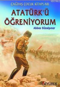 Atatürk'ü Öğreniyorum