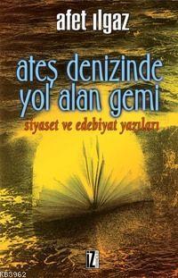 Ateş Denizinde Yol Alan Gemi