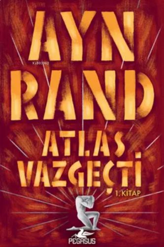 Atlas Vazgeçti - 1.Kitap