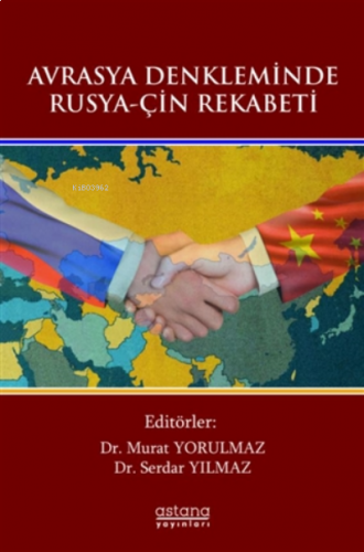 Avrasya Denkleminde Rusya-çin Rekabeti