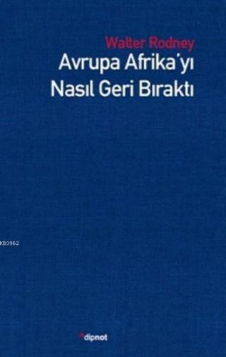 Avrupa Afrika'yı Nasıl Geri Bıraktı