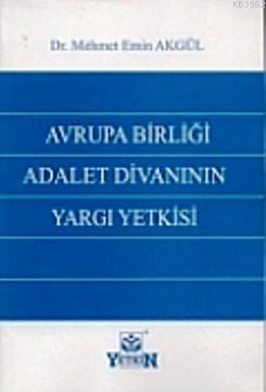 Avrupa Birliği Adalet Divanının Yargı Yetkisi