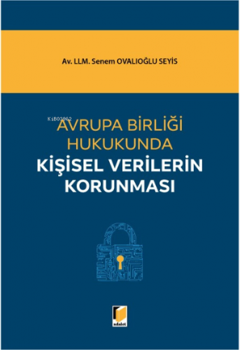 Avrupa Birliği Hukukunda Kişisel Verilerin Korunması