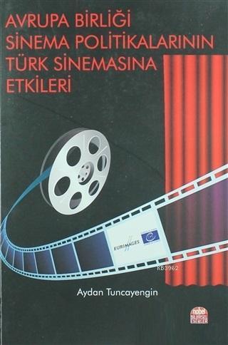 Avrupa Birliği Sinema Politikalarının Türk Sinemasına Etkileri