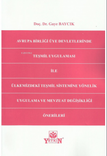 Avrupa Birliği Üye Devletlerinde Teşmil Uygulaması ile Ülkemizdeki Teş