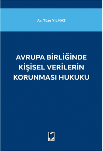 Avrupa Birliğinde Kişisel Verilerin Korunması Hukuku