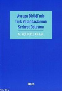 Avrupa Birliği'nde Türk Vatandaşlarının Serbest Dolaşımı