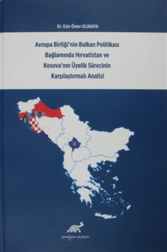 Avrupa Birliği'nin Balkan Politikası Bağlamında Hırvatistan ve Kosova'