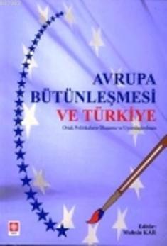 Avrupa Bütünleşmesi ve Türkiye